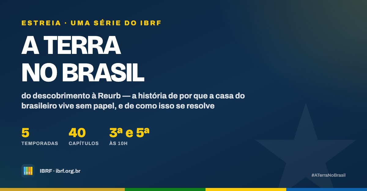 ESTREIA: A Terra no Brasil, a série do IBRF