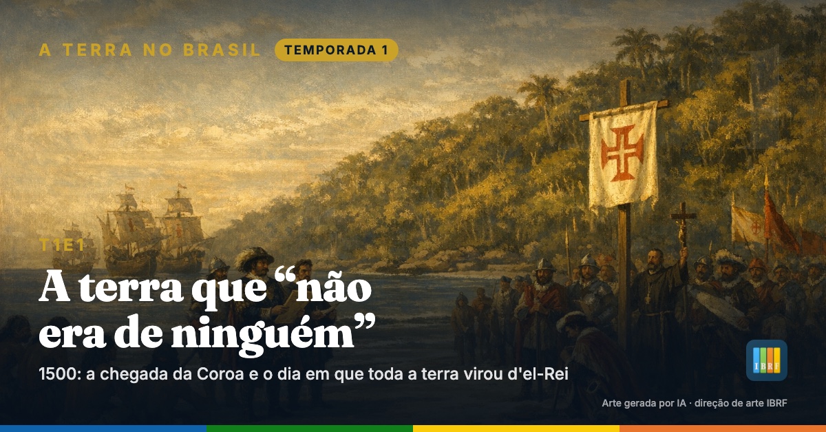 T1E1 · A terra que "não era de ninguém"