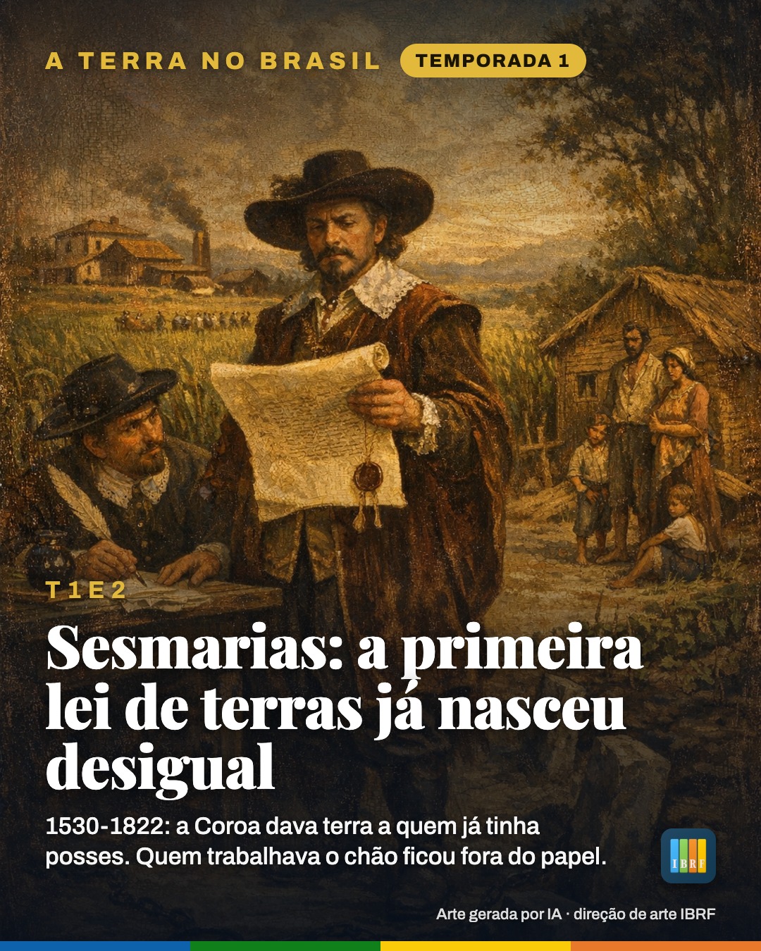 Sesmarias: a primeira lei de terras já nasceu desigual